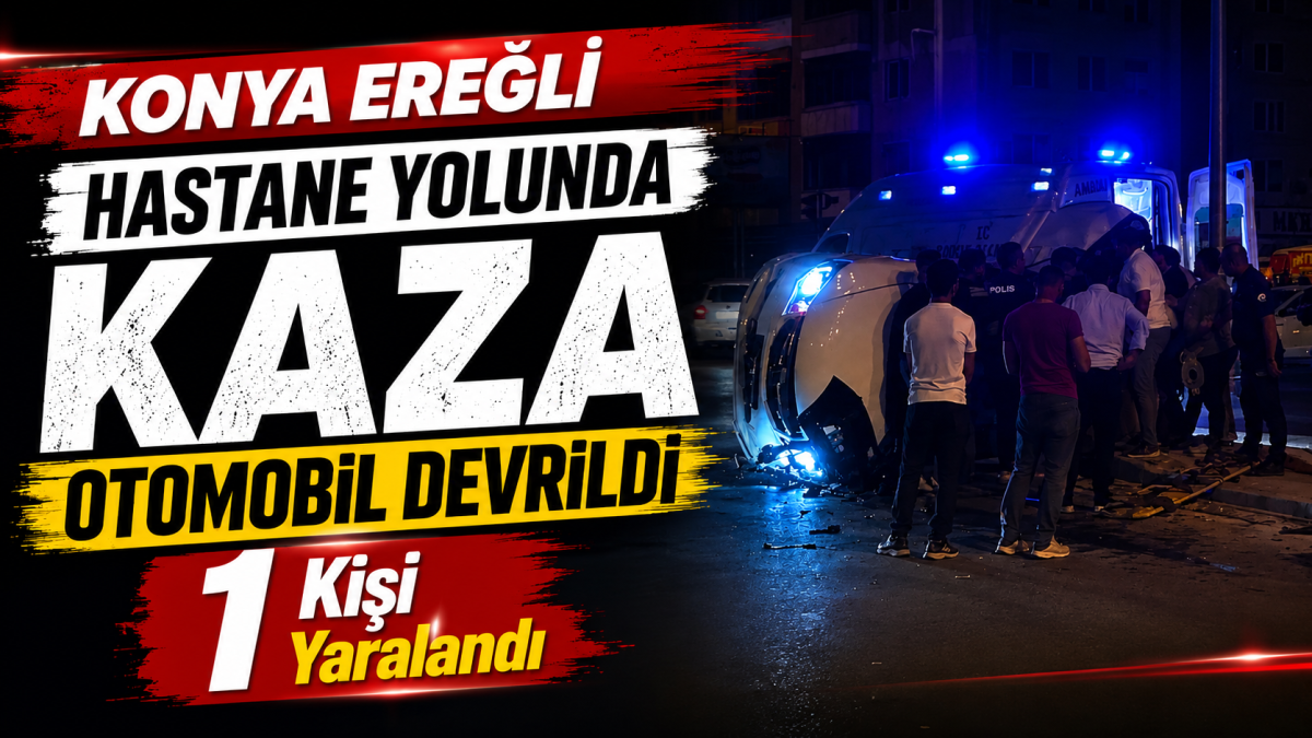 Ereğli’de Kaza 1 Yaralı